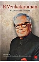 R. Venkataraman – A Centenary Tribute