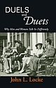 Duels and Duets - Why Men and Women Talk So Differently 