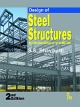 Design of Steel Structures : By Limit State Method as Per IS: 800-2007