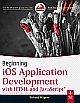 BEGINNING IOS APPLICATION DEVELOPMENT WITH HTML AND JAVASCRIPT