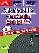 	 3DS MAX 2012 IN SIMPLE STEPS