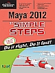 MAYA 2012 IN SIMPLE STEPS