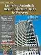 	 LEARNING AUTODESK REVIT STRUCTURE 2011 FOR DESIGNERS