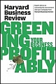 Harvard Business Review On Greening Your Business Profitably