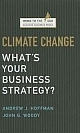 Memo To The Ceo: Climate Change: Whats Your Business Strategy ?