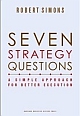 Seven Strategy Questions : A Simple Approach for Better Execution
