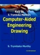 Key To S. Trymbaka Murthy`s Computer-Aided Engineering Drawing