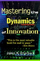 Mastering The Dynamics Of Innovation 