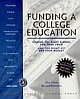 Funding a College Education: Finding the Right School for Your Child and the Right Fit for Your Budget 