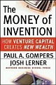 The Money of Invention: How Venture Capital Creates New Wealth