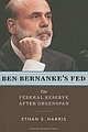 Ben Bernanke`s Fed: The Federal Reserve After Greenspan 