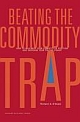 Beating the Commodity Trap: How to Maximize Your Competitive Position and Increase Your Pricing Power