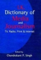 Dictionary Of Media And Journalism: Tv, Radio, Print And Internet 2004/345Pp/Paperback (Paperback) 