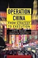 Operation China: From Strategy to Execution 