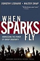 When Sparks Fly: Harnessing the Power of Group Creativity