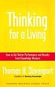 Thinking for a Living: How to Get Better Performance and Results from Knowledge Workers