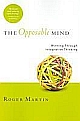 The Opposable Mind: Winning Through Integrative Thinking 