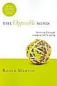 The Opposable Mind: Winning Through Integrative Thinking 