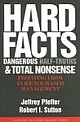 Hard Facts: Dangerous Half-Truths & Total Nonsense