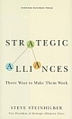 Strategic Alliances: Three Ways to Make Them Work 