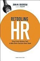 Retooling HR: Using Proven Business Tools to Make Better Decisions about Talent