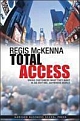 Total Access: Giving Customers What They Want in an Anytime, Anywhere World 