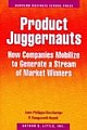 Product Juggernauts: How Companies Mobilize to Generate a Stream of Market Winners