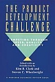 The Product Development Challenge: Competing Through Speed, Quality, and Creativity 