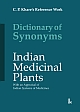Dictionary of Synonyms Indian Medicinal Plants With an Appraisa     