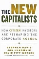 The New Capitalists: How Citizen Investors Are Reshaping the Corporate Agenda