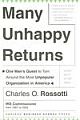 Many Unhappy Returns: One Man`s Quest to Turn Around the Most Unpopular Organization in America 
