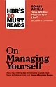 HBR`S 10 Must Reads On Managing Yourself