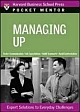 Managing Up: Expert Solutions to Everyday Challenges