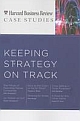 R Case Studies: Keeping Strategy on Track (Harvard Business Review Case Studies)
