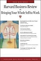 Hbr On Bringing Your Whole Self To Work: Harvard Business Review