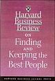 Harvard Business Review on Finding & Keeping the Right People