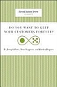 Do You Want to Keep Your Customers Forever? 