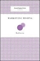 Marketing Myopia (