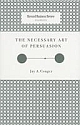 The Necessary Art of Persuasion