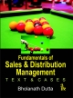Fundamentals of Sales and Distribution Management: Text & Cases