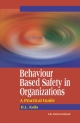 Behaviour Based Safety in Organizations:A Practical Guide 
