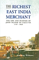 The Richest East India Merchant