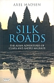 Silk Roads.The Asian Adventures of Clara and Andre Malraux 