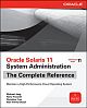 Oracle Solaris 11 System Administration  The Complete Reference