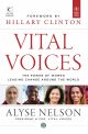 Vital Voices: The Power of Women Leading Change Around The World
