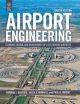 Airpot Engineering: Planning, Design, and Development of 21st-Century Airports, 4th Ed