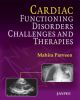 CARDIAC Functioning, Disorders, Challenges and Therapies 