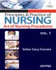 Principles and Practice of Nursing: Art of Nursing Procedure (Volume-1) 