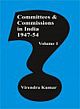 Committees and Commissions in India Vol. 1 : 1947-54