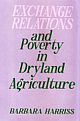Exchnange Relations and Poverty in Dryland Agriculture: Studies of South India